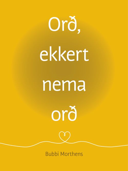 Orð, ekkert nema orð (Words, Only Words)