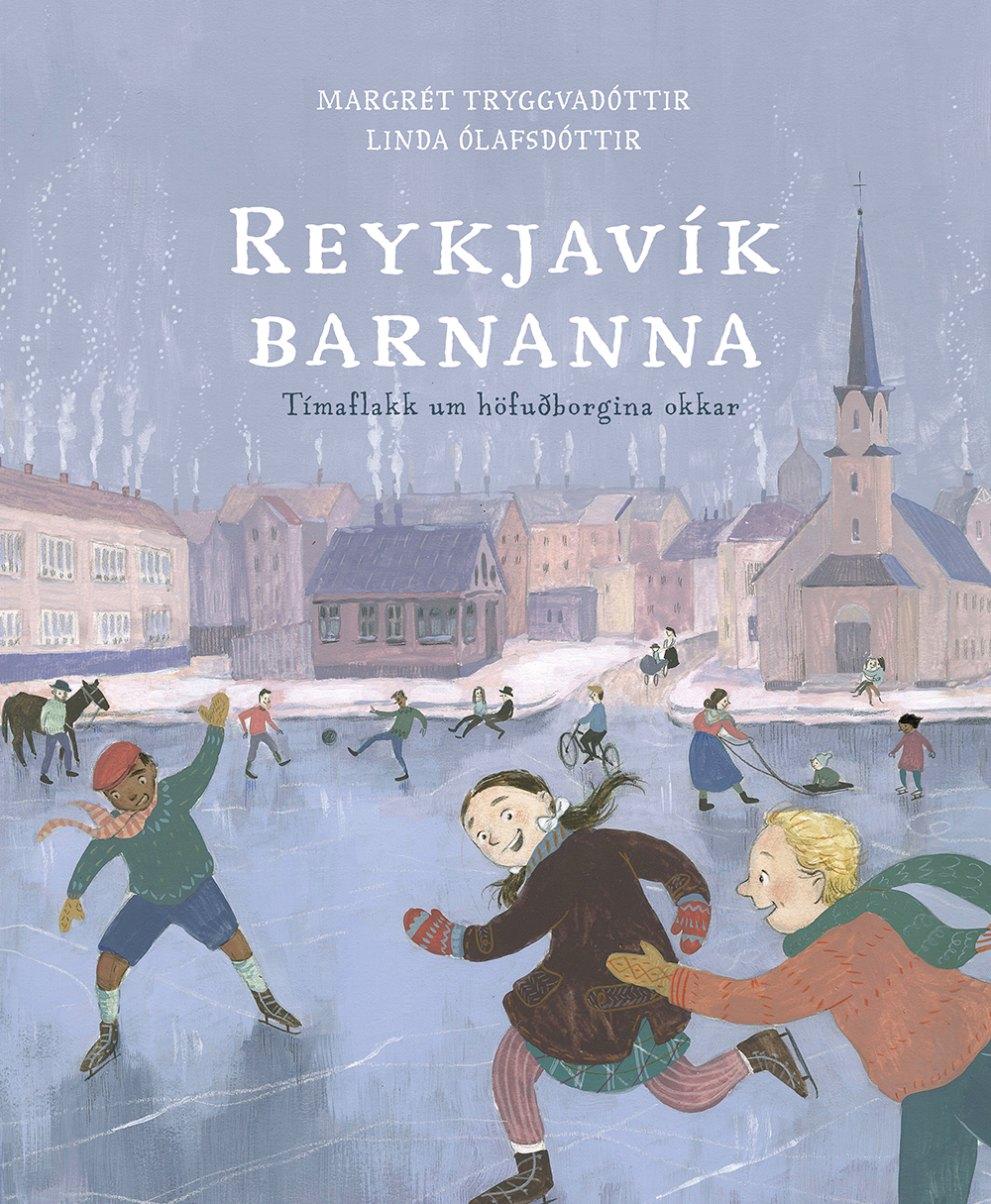 Reykjavík barnanna: Tímaflakk um höfuðborgina okkar (The Children's Book of Reykjavík)