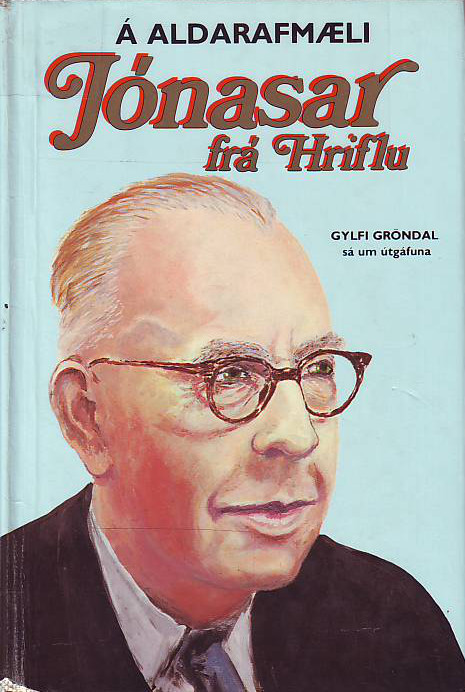Á aldarafmæli Jónasar frá Hriflu (On the 100th Birthday of Jónas from Hrifla)