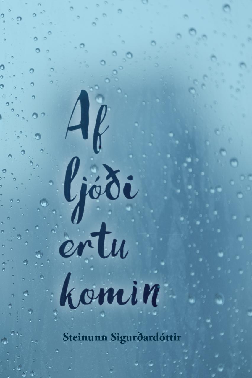 Af ljóði ertu komin (In Poetry Born)