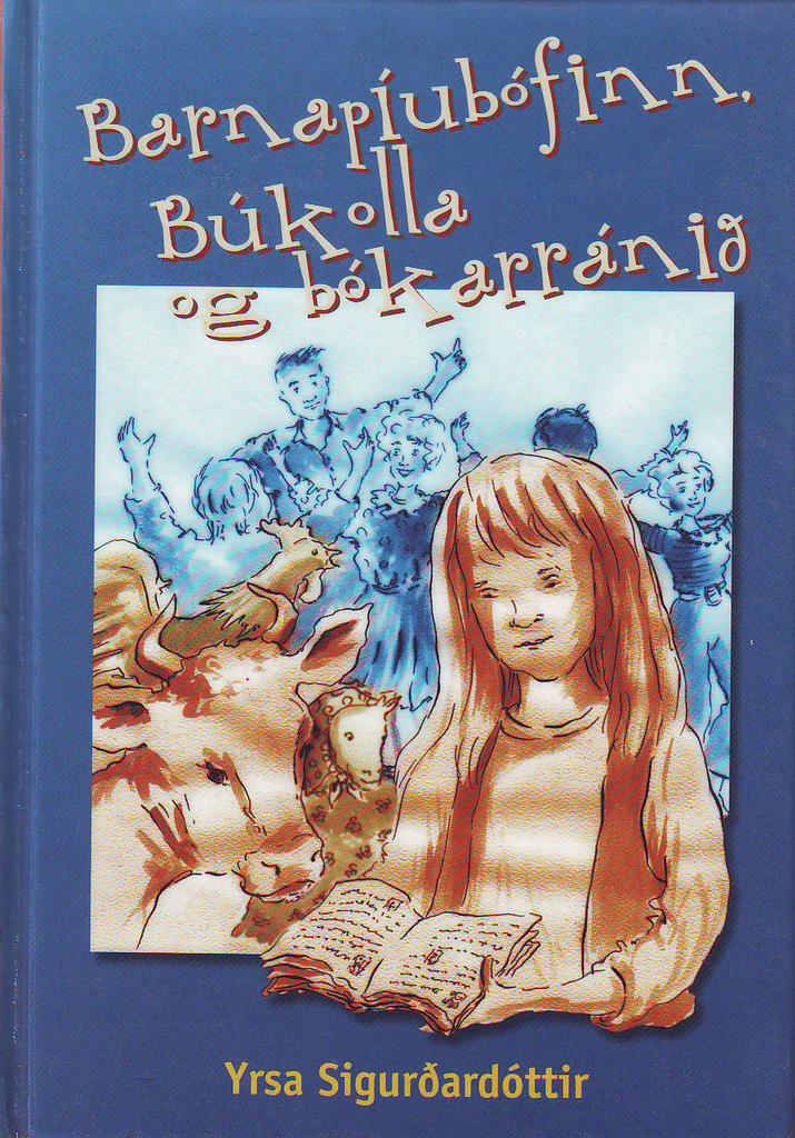 Barnapíubófinn, Búkolla og bókarræninginn (The Babysittercrook, Búkolla and the bookthief)