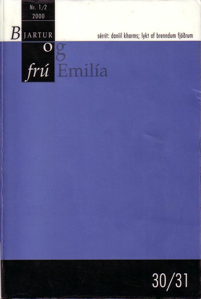 Bjartur og frú Emilia : a special publication on Daníil Kharms: A Smell of Burned Feathers