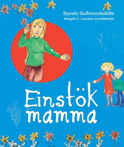 Einstök mamma (A Unique Mom)