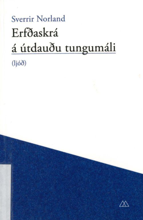Erfðaskrá á útdauðu tungumáli (A Living Testament in an Extinct Language)