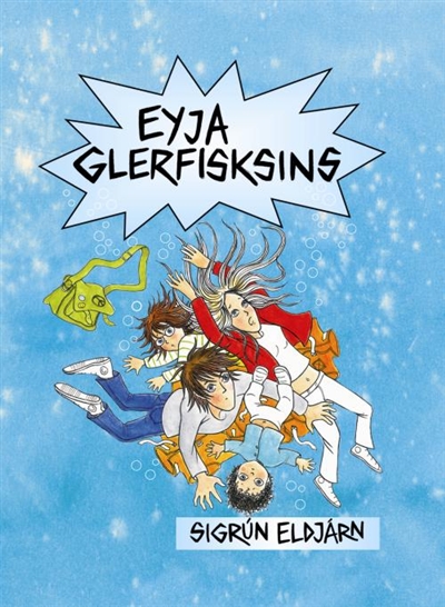 Eyja glerfisksins (The Island of the Glass Fish)
