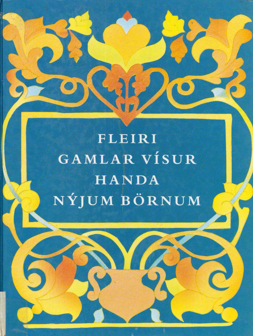 Fleiri gamlar vísur handa nýjum börnum (More old poems for a new kids)