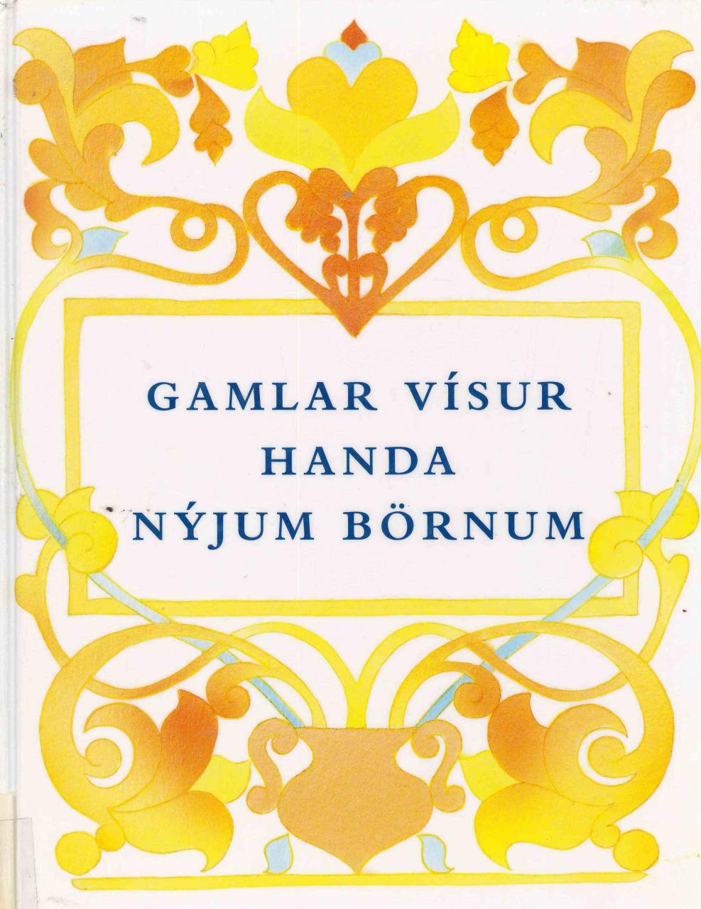 Gamlar vísur handa nýjum börnum (Old poems for new kids)