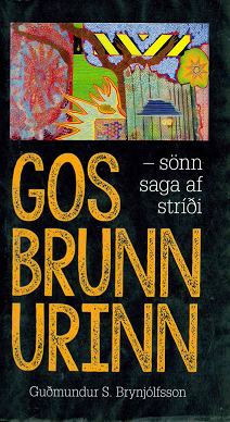 Gosbrunnurinn : sönn saga af stríði