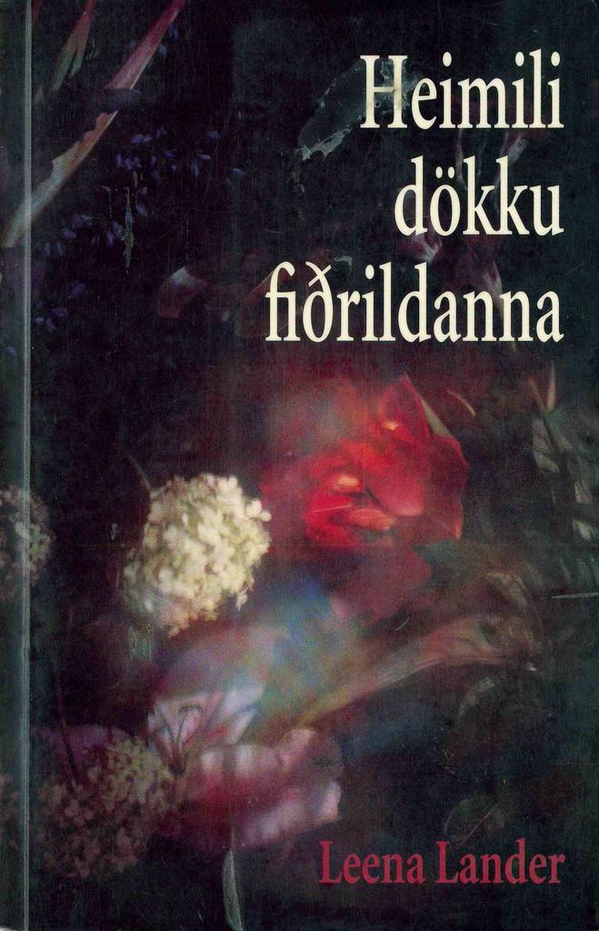 Heimili dökku fiðrildanna (Home of the Dark Butterflies)