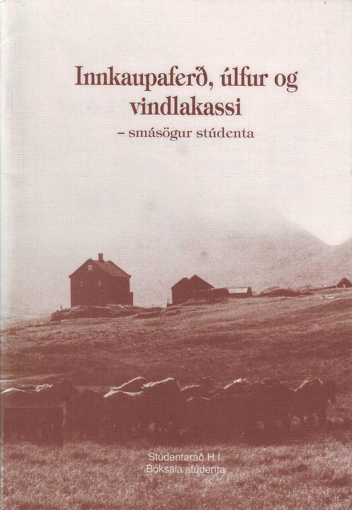 Innkaupaferð, úlfur og vindlakassi