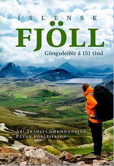 Íslensk fjöll: gönguleiðir á 151 tind (Icelandic Mountains: Hiking Trails to a 151 Mountain Tops)