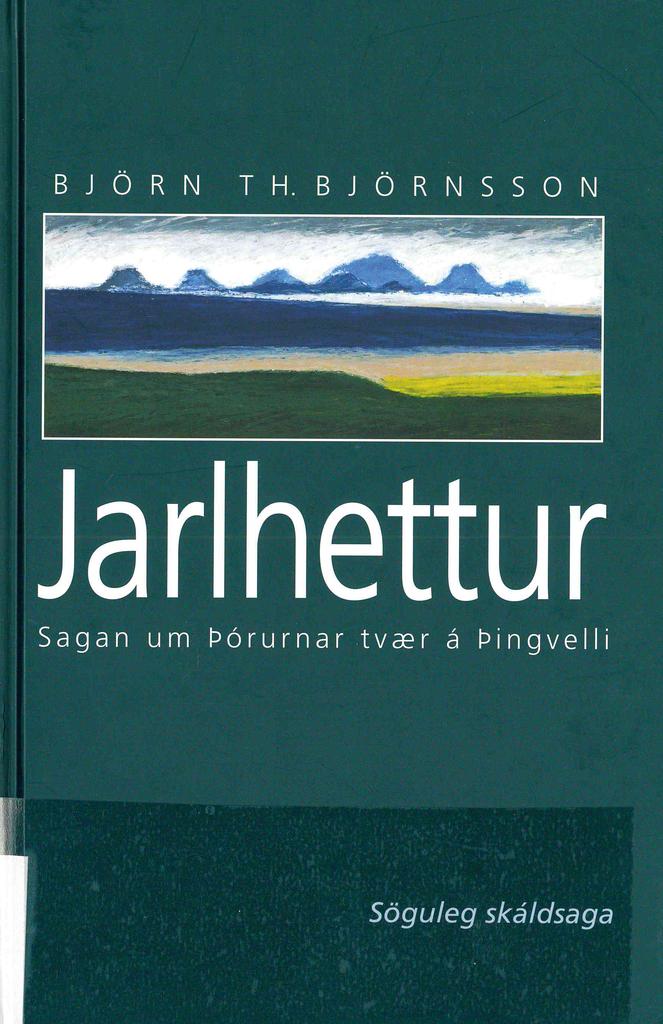 Jarlhettur: Sagan um Þórurnar tvær á Þingvelli