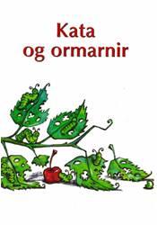 Kata og ormarnir (Kata and the Worms)