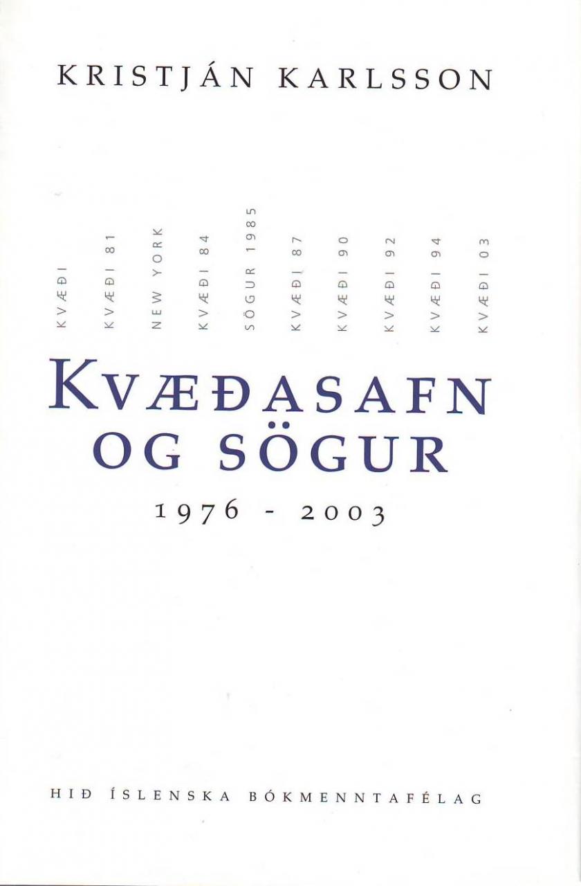 Kvæðasafn og sögur 1976-2003 (Collected Stories and Poetry 1976-2003)