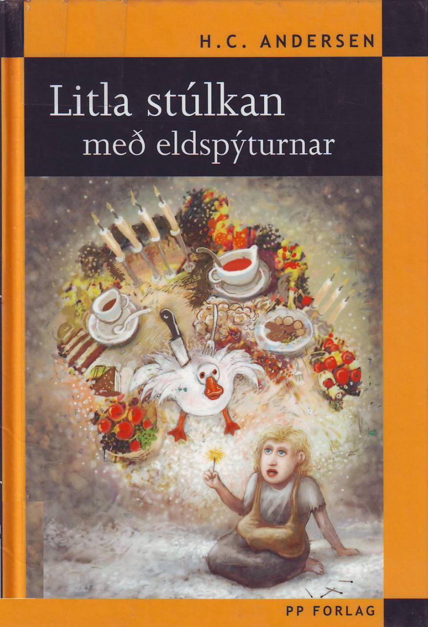 Litla stúlkan með eldspýturnar (The litle girl with the matches)