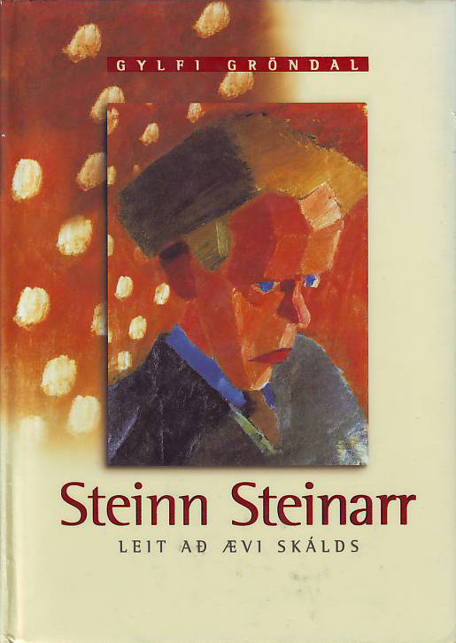 Steinn Steinarr : Leit að ævi skálds (Steinn Steinarr: In Search of the Life of the Poet)