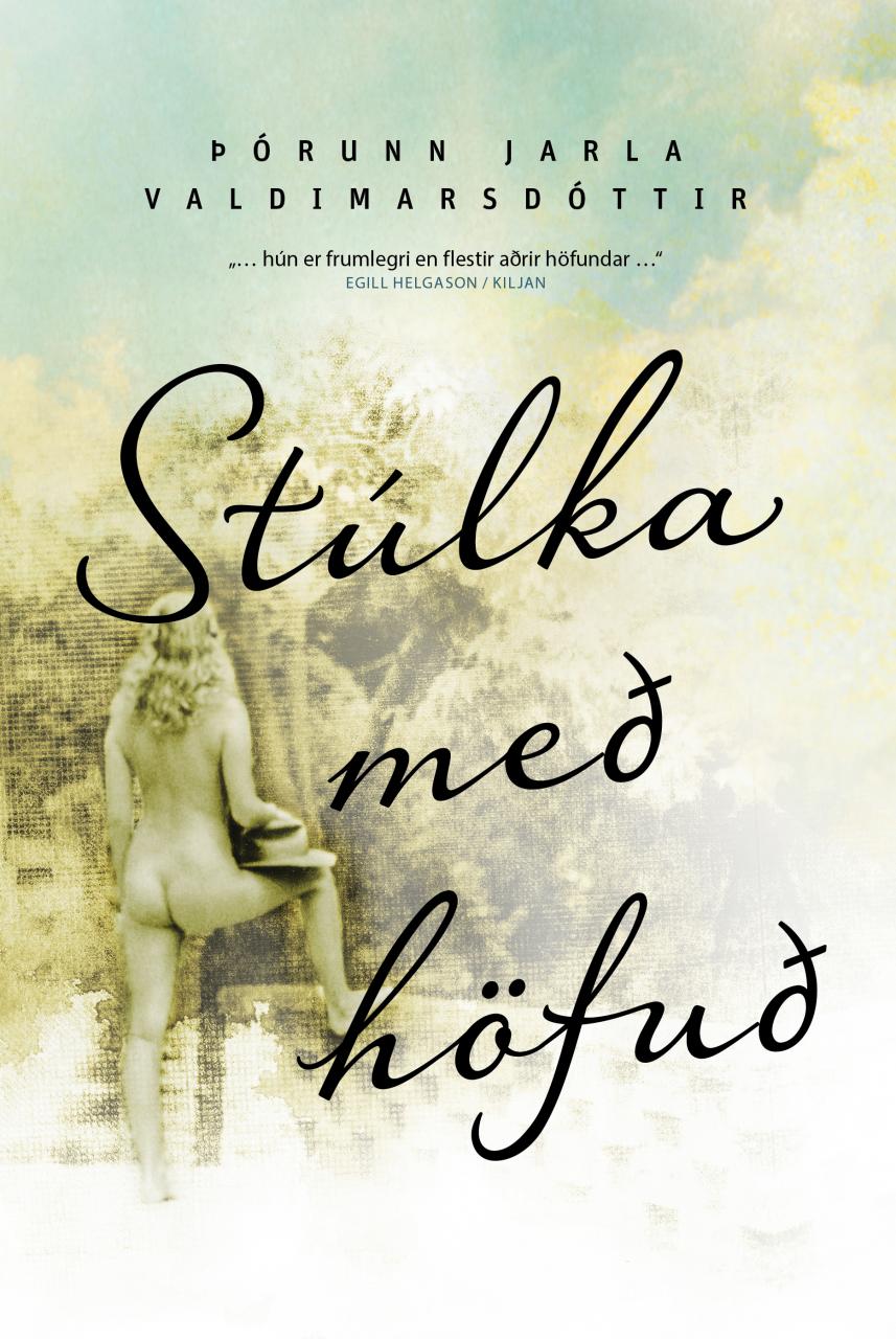 Stúlka með höfuð: sjálfsævisaga (A Girl With a Head: An Autobiography)