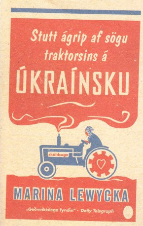 Stutt ágrip af sögu traktorsins á úkraínsku (A Short History of Tractors in Ukranian)