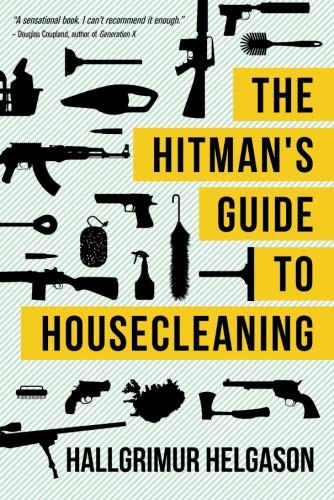 The Hitman‘s guide to housecleaning