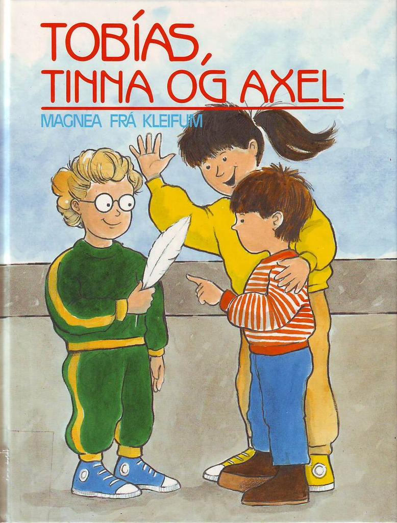 Tobías, Tinna og Axel (Tobías, Tinna and Axel)