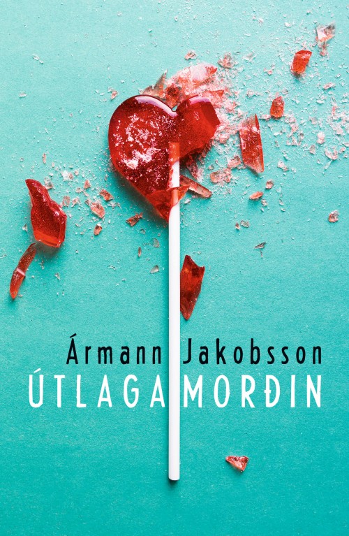 Útlagamorðin: saga um glæp (The Outlaw Murders: Story of a Crime)
