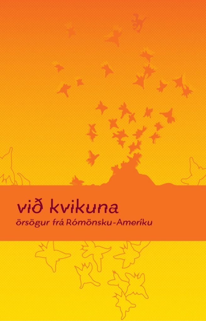 Við kvikuna: Örsögur frá Rómönsku-Ameríku
